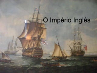 O Império Inglês