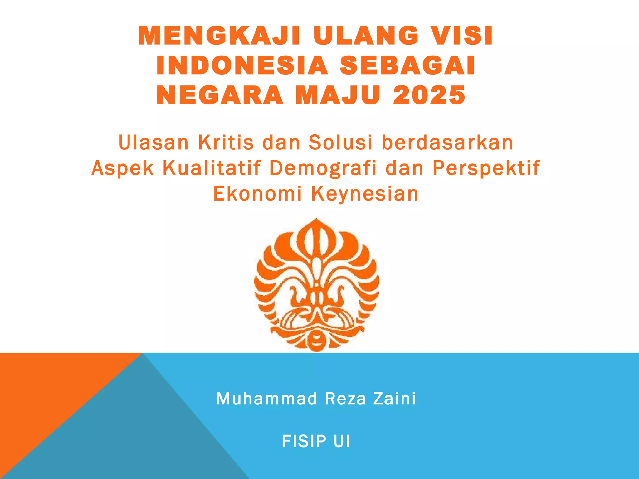 Mengkaji Ulang Visi Indonesia sebagai Negara Maju 2025: Ulasan Kritis