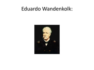 Eduardo Wandenkolk:
 