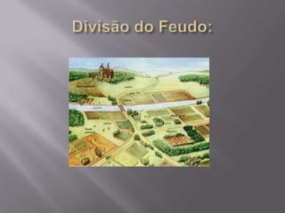 O início do feudalismo
