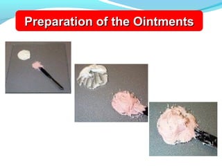 Preparation of the OintmentsPreparation of the Ointments
 