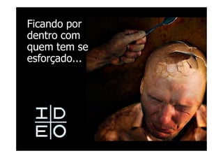 Ficando por
dentro com
quem tem se
esforçado...
 