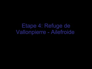 Etape 4: Refuge de Vallonpierre - Ailefroide   