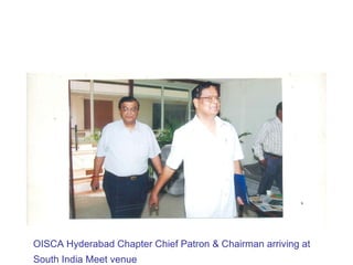 OISCA Hyderabad Chapter Chief Patron & Chairman arriving at  South India Meet venue 