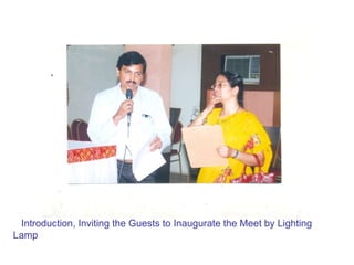 Introduction, Inviting the Guests to Inaugurate the Meet by Lighting Lamp 