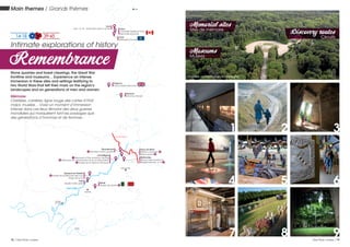 La Seine
L’Oise
L’Oise
L’Oise
L’Aisne
La Somme
La Marne
La Somme
Auvers-
sur-Oise
PARIS
Chantilly
Pierrefonds
Lille
Compiègne
1 Memorial of the Armistice clearing
4 Mémorial de l’Internement et de la Déportation
5 Musée de la Figurine historique
Machemont
3 Montigny stone quarries
Lens
Lens’ 14-18 - Great War history Center
Verneuil-en-Halatte
6 Musée de la Mémoire des murs
Serge Ramond
Rethondes
Espace découverte du
Musée-Territoire 14-18 2
Peronne
Péronne Historial
Thiepval
Franco-British Memorial
Tracy-le-Mont
Military Cemetery 8
Stone quarry 9
Senlis
Musée des Spahis 7
1 2
5
8
4
7
3
6
9
Discovery routes
Circuits
Museums
Musées
Memorial sites
Sites de mémoire
Arras
Wellington Tunnels
Vimy
Canadian National Vimy
Memorial and park
Clairière de l’Armistice - Compiègne
14-18 frontline
Oise Valley
Creil
Musée Gallé-Juillet
18 / Oise River cruises Oise River cruises / 19
Intimate explorations of history
Remembrance
Stone quarries and forest clearings, the Great War
frontline and museums… Experience an intense
immersion in these sites and settings testifying to
two World Wars that left their mark on the region’s
landscapes and on generations of men and women.
Mémoire
Clairières, carrières, ligne rouge des cartes d’Etat
major, musées… Vivez un moment d’immersion
intense dans ces lieux témoins des deux guerres
mondiales qui marquèrent tant les paysages que
des générations d’hommes et de femmes…
Main themes / Grands thèmes
 