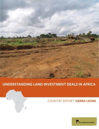 Understanding Land investment deaLs in africa



                     Country report: sierra Leone
 