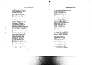 The Wanderings of Oisin
For joy is God and God is joy.'
With one long glance for girl and boy
And the pale blossom of the moon,
He fell into a Druid swoon.
And in a wild and sudden dance
We mocked at Time and Fate and Chance
And swept out of the wattled hall
And came to where the dewdrops fall
Among the foamdrops of the sea,
And there we hushed the revelry;
And, gathering on our brows a frown,
Bent all our swaying bodies down,
And to the waves that glimmer by
That sloping green De Danaan sod
Sang, "God is joy and joy is God,
And things that have grown sad are wicked,
And things that fear the dawn of the morrow
Or the grey wandering osprey Sorrow.'
We danced to where in the winding thicket
The damask roses, bloom on bloom,
Like crimson meteors hang in the gloom.
And bending over them softly said,
Bending over them in the dance,
With a swift and friendly glance
From dewy eyes: "Upon, the dead
Fall the leaves of other roses,
On the dead dim earth encloses:
But never, never on our graves,
Heaped beside the glimmering waves,
Shall fall the leaves of damask roses.
For neither Death nor Change comes near us,
And all listless hours fear us,
And we fear no dawning morrow,
Nor the grey wandering osprey Sorrow.'
10
The Wanderings of Oisin
The dance wound through the windless woods;
The ever-summered solitudes;
Until the tossing arms grew still
Upon the woody central hill;
And, gathered in a panting band,
We flung on high each waving hand,
And sang unto the starry broods.
In our raised eyes there flashed a glow
Of milky brightness to and fro
As thus our song arose: "You stars,
Across your wandering ruby cars
Shake the loose reins: you slaves of God.
He rules you with an iron rod,
He holds you with an iron bond,
Each one woven to the other,
Each one woven to his brother
Like bubbles in a frozen pond;
But we in a lonely land abide
Unchainable as the dim tide,
With hearts that know nor law nor rule,
And hands that hold no wearisome tool,
Folded in love that fears no morrow,
Nor the grey wandering osprey Sorrow.'
0 Patrick! for a hundred years
1 chased upon that woody shore
The deer, the badger, and the boar.
O patrick! for a hundred years
At evening on the glimmering sands,
Beside the piled-up hunting spears,
These now outworn and withered hands
Wrestled among the island bands.
O patrick! for a hundred years
We went a-fishing in long boats
With bending sterns and bending bows,
11
 