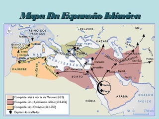 M
apa Da E
xpansão Islâm
ica

 