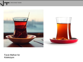 Faruk Malhan for
Koleksiyon
 