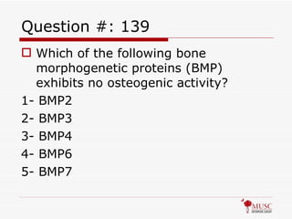 Question #: 139 Which of the following bone morphogenetic proteins (BMP) exhibits no osteogenic activity? 1- BMP2 2- BMP3 3- BMP4 4- BMP6 5- BMP7 