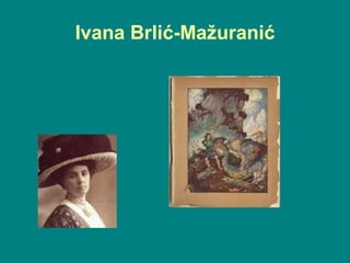 Ivana Brlić-Mažuranić 