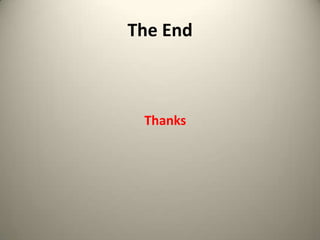 The End

Thanks

 
