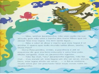 O jacarezinho egoísta