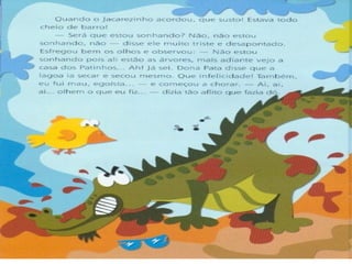 O jacarezinho egoísta