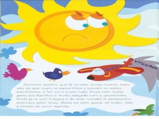 O jacarezinho egoísta