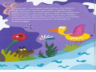 O jacarezinho egoísta