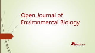 Open Journal of
Environmental Biology
 