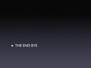 THE END BYE