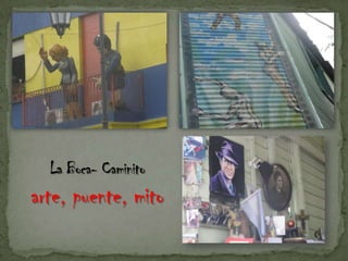 La Boca- Caminitoarte, puente, mito