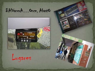 BAlVanerA…Once, AbastOLugares
