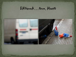 BAlVanerA…Once, AbastO