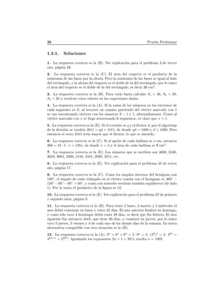 ¾ ÈÖÙ ÈÖ Ð Ñ Ò Ö
½º¿º½º ËÓÐÙ
 ÓÒ ×
½º Ä Ö ×ÔÙ ×Ø 
ÓÖÖ 
Ø × Ð ´ µº Î Ö ÜÔÐ 
 
 Ò Ô Ö Ð ÔÖÓ Ð Ñ ¿ Ø Ö
 Ö
Ó¸ Ô Ò ½ º
¾º Ä Ö ×ÔÙ ×Ø 
ÓÖÖ 
Ø × Ð ´ µº Ð Ö Ð ØÖ Ô 
 Ó × Ð ÔÖÓ Ù
ØÓ Ð
× Ñ ×ÙÑ Ð × × × ÔÓÖ Ð ÐØÙÖ º È ÖÓ Ð × Ñ ×ÙÑ Ð × × × × Ù Ð Ð Ð Ó
Ð Ö 
Ø Ò ÙÐÓ¸ Ý Ð ÐØÙÖ Ð ØÖ Ô 
 Ó × Ð Ó Ð Ð Ð Ö 
Ø Ò ÙÐÓ¸ ÔÓÖ ÐÓ Ø ÒØÓ
Ð Ö Ð ØÖ Ô 
 Ó × Ð Ó Ð Ð Ð Ö 
Ø Ò ÙÐÓ¸ × 
 Ö ¾ 
Ñ
2
º
¿º Ä Ö ×ÔÙ ×Ø 
ÓÖÖ 
Ø × Ð ´ µº È Ö Ú ÖÐÓ ×Ø 
 Ð
ÙÐ Ö S1 = 38¸ S2 = 29¸
S3 = 20 Ý ×Ù×Ø ØÙ Ö ×ØÓ× Ú ÐÓÖ × Ò Ð × ÜÔÖ × ÓÒ × ×º
º Ä Ö ×ÔÙ ×Ø 
ÓÖÖ 
Ø × Ð ´ µº Ë Ð ×ÙÑ ÐÓ× Ò Ñ ÖÓ× Ò ÐÓ× ÜØÖ ÑÓ×

 × Ñ ÒØÓ × S¸ Ð Ö 
ÓÖÖ Ö ÙÒ 
 Ñ ÒÓ Ô ÖØ Ò Ó Ð Ú ÖØ 
 Ñ Ö
 Ó 
ÓÒ ½
× Ú Ò Ò
ÓÒØÖ Ò Ó Ú ÖØ 
 × 
ÓÒ ÐÓ× Ò Ñ ÖÓ× S − 1 Ý ½¸ ÐØ ÖÒ Ñ ÒØ º ÓÑÓ Ð
Ú ÖØ 
 Ñ Ö
 Ó 
ÓÒ x × ÐÐ ØÖ Ú × Ò Ó × Ñ ÒØÓ×¸ × 
Ð ÖÓ ÕÙ x = 1º
º Ä Ö ×ÔÙ ×Ø 
ÓÖÖ 
Ø × Ð ´ µº Ë Ð 
Ó
 ÒØ × q Ý Ð Ú ×ÓÖ d¸ ÔÓÖ Ð Ð ÓÖ ØÑÔ
Ð Ú × Ò × Ø Ò Ö 2011 = qd + 1011¸ ÓÒ qd = 1000 Ý d ≤ 1000º È ÖÓ
ÒØÓÒ
 × Ð Ö ×ØÓ ½¼½½ × Ö Ñ ÝÓÖ ÕÙ Ð Ú ×ÓÖ¸ ÐÓ ÕÙ × ×ÙÖ Óº
º Ä Ö ×ÔÙ ×Ø 
ÓÖÖ 
Ø × Ð ´ µº Ë Ð ÕÒ
 Ó 
 Ð Ó× × x 
Ñ¸ ÒØÓÒ
 ×
360 = 24 · 5 · x = 120x¸ ÓÒ x = 3 Ý Ð Ö 
 Ð Ó× × 
Ñ
2
º
º Ä Ö ×ÔÙ ×Ø 
ÓÖÖ 
Ø × Ð ´ µº ÄÓ× Ò Ñ ÖÓ× ÕÙ × ×
Ö Ò ×ÓÒ ¼¼¼¸ ¿½¼¼¸
¿¼½¼¸ ¿¼¼½¸ ¾¾¼¼¸ ¾½½¼¸ ¾½¼½¸ ¾¼¾¼¸ ¾¼½½¸ Ø
º
º Ä Ö ×ÔÙ ×Ø 
ÓÖÖ 
Ø × Ð ´ µº Î Ö ÜÔÐ 
 
 Ò Ô Ö Ð ÔÖÓ Ð Ñ ½¼ Ø Ö
 Ö
Ó¸ Ô Ò ½ º
º Ä Ö ×ÔÙ ×Ø 
ÓÖÖ 
Ø × Ð ´ µº ÓÑÓ ÐÓ× Ò ÙÐÓ× ÒØ ÖÒÓ× Ð Ü ÓÒÓ ×ÓÒ
½¾¼
◦
¸ Ð Ò ÙÐÓ 
 ØÖ Ò ÙÐÓ Ò Ð Ú ÖØ 
 
ÓÑ Ò 
ÓÒ Ð Ü ÓÒÓ × 360◦
−
120◦
− 90◦
− 90◦
= 60◦
¸ Ý 
ÓÑÓ ×ÓÒ × ×
 Ð × Ö ×ÙÐØ Ò Ø Ñ Ò ÕÙ Ð Ø ÖÓ× ´ Ð Ó
½µº ÈÓÖ ÐÓ Ø ÒØÓ Ð Ô Ö Ñ ØÖÓ Ð ÙÖ × ½¾º
½¼º Ä Ö ×ÔÙ ×Ø 
ÓÖÖ 
Ø × Ð ´ µº Î Ö ÜÔÐ 
 
 Ò Ô Ö Ð ÔÖÓ Ð Ñ ¾ ÔÖ Ñ ÖÓ
Ý × ÙÒ Ó Ó×¸ Ô Ò º
½½º Ä Ö ×ÔÙ ×Ø 
ÓÖÖ 
Ø × Ð ´ µº È Ö Ø Ò Ö ÐÙÒ ×¸ Ñ ÖØ × Ý Ñ Ö
ÓÐ × Ð
Ñ × 
ÓÑ ÒÞ Ö Ò ÐÙÒ × Ý Ø Ò Ö ¿½ ×º Ð Ñ × ÒØ Ö ÓÖ Ò Ð Þ Ò ÓÑ Ò Ó¸
Ý 
ÓÑÓ × ÐÓ ØÙÚÓ ÓÑ Ò Ó× Ø Ò Ö ¾ ×¸ × 
 Ö ÕÙ Ù Ö ÖÓº Ð Ñ ×
× Ù ÒØ Ù ÒØÓÒ
 × Ö Ð¸ ÕÙ Ø Ò ¿¼ ×¸ Ý 
ÓÑ ÒÞ Ò Ù Ú ×¸ ÔÓÖ ÐÓ Ø ÒØÓ
ØÙÚÓ Ù Ú ×¸ Ú ÖÒ × Ý 
 ÙÒÓ ÐÓ× Ñ × × Ð × Ñ Ò º Ä Ò 
ÐØ ÖÒ Ø Ú 
ÓÑÔ Ø Ð 
ÓÒ ×Ø × ØÙ 
 Ò × Ð ´ µº
½¾º Ä Ö ×ÔÙ ×Ø 
ÓÖÖ 
Ø × Ð ´ µº 9n
+ 9n
+ 9n
= 3 · 9n
= 3 · (32
)n
= 3 · 32n
=
32n+1
= 32011
º Á Ù Ð Ò Ó ÐÓ× ÜÔÓÒ ÒØ × 2n + 1 = 2011 Ö ×ÙÐØ n = 1005º
 