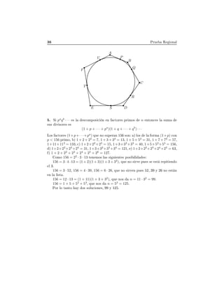 ¿ ÈÖÙ Ê ÓÒ Ð
A
B
C
DE
F
P
Q
R
S
T
U
º Ë pa
qb
· · · × Ð ×
ÓÑÔÓ× 
 Ò Ò 
ØÓÖ × ÔÖ ÑÓ× n ÒØÓÒ
 × Ð ×ÙÑ
×Ù× Ú ×ÓÖ × ×
(1 + p + · · · + pa
)(1 + q + · · · + qb
) · · ·
ÄÓ× 
ØÓÖ × (1+p+· · ·+pa
) ÕÙ ÒÓ ×ÙÔ Ö Ò ½ ×ÓÒ µ ÐÓ× Ð ÓÖÑ (1+p) 
ÓÒ
p < 156 ÔÖ ÑÓ¸ µ 1 + 2 + 22
= 7¸ 1 + 3 + 32
= 13¸ 1 + 5 + 52
= 31¸ 1 + 7 + 72
= 57¸
1+11+112
= 133¸ 
µ 1+2+22
+23
= 15¸ 1+3+32
+33
= 40¸ 1+5+52
+53
= 156¸
µ 1+2+22
+23
+24
= 31¸ 1+3+32
+33
+34
= 121¸ µ 1+2+22
+23
+24
+25
= 63¸
µ 1 + 2 + 22
+ 23
+ 24
+ 25
+ 26
= 127º
ÓÑÓ 156 = 22
· 3 · 13 Ø Ò ÑÓ× Ð × × Ù ÒØ × ÔÓ× Ð ×
156 = 3 · 4 · 13 = (1 + 2)(1 + 3)(1 + 3 + 32
)¸ ÕÙ ÒÓ × ÖÚ ÔÙ × × ×Ø Ö Ô Ø Ò Ó
Ð ¿º
156 = 3 · 52¸ 156 = 4 · 39¸ 156 = 6 · 26¸ ÕÙ ÒÓ × ÖÚ Ò ÔÙ × ¾¸ ¿ Ý ¾ ÒÓ ×Ø Ò
Ò Ð Ð ×Ø º
156 = 12 · 13 = (1 + 11)(1 + 3 + 32
)¸ ÕÙ ÒÓ× n = 11 · 32
= 99º
156 = 1 + 5 + 52
+ 53
¸ ÕÙ ÒÓ× n = 53
= 125º
ÈÓÖ ÐÓ Ø ÒØÓ Ý Ó× ×ÓÐÙ
 ÓÒ ×¸ Ý ½¾ º
 