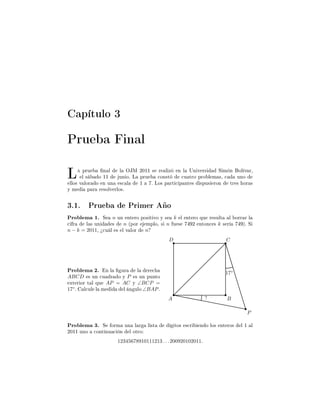 Ô ØÙÐÓ ¿
ÈÖÙ Ò Ð
Ä ÔÖÙ Ò Ð Ð ÇÂÅ ¾¼½½ × Ö Ð Þ Ò Ð ÍÒ Ú Ö× Ë Ñ Ò ÓÐ Ú Ö¸
Ð × Ó ½½ ÙÒ Óº Ä ÔÖÙ 
ÓÒ×Ø 
Ù ØÖÓ ÔÖÓ Ð Ñ ×¸ 
 ÙÒÓ
ÐÐÓ× Ú ÐÓÖ Ó Ò ÙÒ ×
 Ð ½ º ÄÓ× Ô ÖØ 
 Ô ÒØ × ×ÔÙ× ÖÓÒ ØÖ × ÓÖ ×
Ý Ñ Ô Ö Ö ×ÓÐÚ ÖÐÓ×º
¿º½º ÈÖÙ ÈÖ Ñ Ö Ó
ÈÖÓ Ð Ñ ½º Ë n ÙÒ ÒØ ÖÓ ÔÓ× Ø ÚÓ Ý × k Ð ÒØ ÖÓ ÕÙ Ö ×ÙÐØ Ð ÓÖÖ Ö Ð

 Ö Ð × ÙÒ × n ´ÔÓÖ ÑÔÐÓ¸ × n Ù × ¾ ÒØÓÒ
 × k × Ö µº Ë
n − k = 2011¸ ú
Ù Ð × Ð Ú ÐÓÖ n
ÈÖÓ Ð Ñ ¾º Ò Ð ÙÖ Ð Ö 
ABCD × ÙÒ 
Ù Ö Ó Ý P × ÙÒ ÔÙÒØÓ
ÜØ Ö ÓÖ Ø Ð ÕÙ AP = AC Ý ∠BCP =
17◦
º Ð
ÙÐ Ð Ñ Ð Ò ÙÐÓ ∠BAPº
A B
CD
P
17◦
ÈÖÓ Ð Ñ ¿º Ë ÓÖÑ ÙÒ Ð Ö Ð ×Ø ØÓ× ×
Ö Ò Ó ÐÓ× ÒØ ÖÓ× Ð ½ Ð
¾¼½½ ÙÒÓ 
ÓÒØ ÒÙ 
 Ò Ð ÓØÖÓ
12345678910111213 . . .200920102011.
 