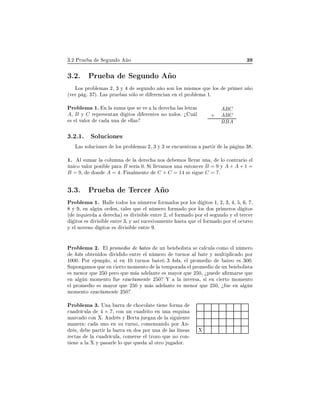 ¿º¾ ÈÖÙ Ë ÙÒ Ó Ó ¿
¿º¾º ÈÖÙ Ë ÙÒ Ó Ó
ÄÓ× ÔÖÓ Ð Ñ × ¾¸ ¿ Ý × ÙÒ Ó Ó ×ÓÒ ÐÓ× Ñ ×ÑÓ× ÕÙ ÐÓ× ÔÖ Ñ Ö Ó
´Ú Ö Ô º ¿ µº Ä × ÔÖÙ × × ÐÓ × Ö Ò
 Ò Ò Ð ÔÖÓ Ð Ñ ½º
ÈÖÓ Ð Ñ ½º Ò Ð ×ÙÑ ÕÙ × Ú Ð Ö 
 Ð × Ð ØÖ ×
A¸ B Ý C Ö ÔÖ × ÒØ Ò ØÓ× Ö ÒØ × ÒÓ ÒÙÐÓ×º ú Ù Ð
× Ð Ú ÐÓÖ 
 ÙÒ ÐÐ ×
ABC
+ ABC
BBA
¿º¾º½º ËÓÐÙ
 ÓÒ ×
Ä × ×ÓÐÙ
 ÓÒ × ÐÓ× ÔÖÓ Ð Ñ × ¾¸ ¿ Ý ¿ × Ò
Ù ÒØÖ Ò Ô ÖØ Ö Ð Ô Ò ¿ º
½º Ð ×ÙÑ Ö Ð 
ÓÐÙÑÒ Ð Ö 
 ÒÓ× ÑÓ× ÐÐ Ú Ö ÙÒ ¸ ÐÓ 
ÓÒØÖ Ö Ó Ð
Ò 
Ó Ú ÐÓÖ ÔÓ× Ð Ô Ö B × Ö ¼º Ë ÐÐ Ú ÑÓ× ÙÒ ÒØÓÒ
 × B = 9 Ý A + A + 1 =
B = 9¸ ÓÒ A = 4º Ò ÐÑ ÒØ C + C = 14 × × Ù C = 7º
¿º¿º ÈÖÙ Ì Ö
 Ö Ó
ÈÖÓ Ð Ñ ½º À ÐÐ ØÓ Ó× ÐÓ× Ò Ñ ÖÓ× ÓÖÑ Ó× ÔÓÖ ÐÓ× ØÓ× ½¸ ¾¸ ¿¸ ¸ ¸ ¸ ¸
Ý ¸ Ò Ð Ò ÓÖ Ò¸ Ø Ð × ÕÙ Ð Ò Ñ ÖÓ ÓÖÑ Ó ÔÓÖ ÐÓ× Ó× ÔÖ Ñ ÖÓ× ØÓ×
´ ÞÕÙ Ö Ö 
 µ × Ú × Ð ÒØÖ ¾¸ Ð ÓÖÑ Ó ÔÓÖ Ð × ÙÒ Ó Ý Ð Ø Ö
 Ö
ØÓ× × Ú × Ð ÒØÖ ¿¸ Ý × ×Ù
 × Ú Ñ ÒØ ×Ø ÕÙ Ð ÓÖÑ Ó ÔÓÖ Ð Ó
Ø ÚÓ
Ý Ð ÒÓÚ ÒÓ ØÓ× × Ú × Ð ÒØÖ º
ÈÖÓ Ð Ñ ¾º Ð ÔÖÓÑ Ó Ø Ó ÙÒ × ÓÐ ×Ø × 
 Ð
ÙÐ 
ÓÑÓ Ð Ò Ñ ÖÓ
Ø× Ó Ø Ò Ó× Ú Ó ÒØÖ Ð Ò Ñ ÖÓ ØÙÖÒÓ× Ð Ø Ý ÑÙÐØ ÔÐ 
 Ó ÔÓÖ
½¼¼¼º ÈÓÖ ÑÔÐÓ¸ × Ò ½¼ ØÙÖÒÓ× Ø ¿ Ø×¸ Ð ÔÖÓÑ Ó Ø Ó × ¿¼¼º
ËÙÔÓÒ ÑÓ× ÕÙ Ò 
 ÖØÓ ÑÓÑ ÒØÓ Ð Ø ÑÔÓÖ Ð ÔÖÓÑ Ó ÙÒ × ÓÐ ×Ø
× Ñ ÒÓÖ ÕÙ ¾ ¼ Ô ÖÓ ÕÙ Ñ × Ð ÒØ × Ñ ÝÓÖ ÕÙ ¾ ¼¸ úÔÙ ÖÑ Ö× ÕÙ
Ò Ð Ò ÑÓÑ ÒØÓ Ù Ü 
Ø Ñ ÒØ ¾ ¼ Ð ÒÚ Ö× ¸ × Ò 
 ÖØÓ ÑÓÑ ÒØÓ
Ð ÔÖÓÑ Ó × Ñ ÝÓÖ ÕÙ ¾ ¼ Ý Ñ × Ð ÒØ × Ñ ÒÓÖ ÕÙ ¾ ¼¸ ú Ù Ò Ð Ò
ÑÓÑ ÒØÓ Ü 
Ø Ñ ÒØ ¾ ¼
ÈÖÓ Ð Ñ ¿º ÍÒ ÖÖ 
 Ó
ÓÐ Ø Ø Ò ÓÖÑ

Ù Ö 
ÙÐ 4 × 7¸ 
ÓÒ ÙÒ 
Ù Ö ØÓ Ò ÙÒ ×ÕÙ Ò
Ñ Ö
 Ó 
ÓÒ º Ò Ö × Ý ÖØ Ù Ò Ð × Ù ÒØ
Ñ Ò Ö 
 ÙÒÓ Ò ×Ù ØÙÖÒÓ¸ 
ÓÑ ÒÞ Ò Ó ÔÓÖ Ò¹
Ö ×¸ Ô ÖØ Ö Ð ÖÖ Ò Ó× ÔÓÖ ÙÒ Ð × Ð Ò ×
Ö 
Ø × Ð 
Ù Ö 
ÙÐ ¸ 
ÓÑ Ö× Ð ØÖÓÞÓ ÕÙ ÒÓ 
ÓÒ¹
Ø Ò Ð Ý Ô × ÖÐ ÐÓ ÕÙ ÕÙ Ð ÓØÖÓ Ù ÓÖº
 