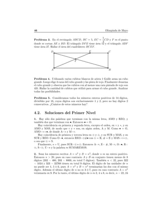ÇÐ ÑÔ Å ÝÓ
ÈÖÓ Ð Ñ ¿º Ò Ð Ö 
Ø Ò ÙÐÓ ABCD¸ BC = 5¸ EC =
1
3
CD Ý F × Ð ÔÙÒØÓ
ÓÒ × 
ÓÖØ Ò AE Ý BDº Ð ØÖ Ò ÙÐÓ DFE Ø Ò Ö ½¾ Ý Ð ØÖ Ò ÙÐÓ ABF
Ø Ò Ö ¾ º À ÐÐ Ö Ð Ö Ð 
Ù Ö Ð Ø ÖÓ BCEFº
A B
CD E
F
ÈÖÓ Ð Ñ º ÍØ Ð Þ Ò Ó Ú Ö Ó× 
Ù ØÓ× Ð Ò
Ó× Ö ×Ø ½ Ù ÐÐ ÖÑ ÙÒ 
Ù Ó
Ö Ò º ÄÙ Ó Ð 
 Ö × Ð 
Ù Ó Ö Ò Ý Ð × Ô ÒØ ÖÓ Óº Ò ÐÑ ÒØ × ÖÑ
Ð 
Ù Ó Ö Ò Ý Ó × ÖÚ ÕÙ ÐÓ× 
Ù ØÓ× 
ÓÒ Ð Ñ ÒÓ× ÙÒ 
 Ö Ô ÒØ ÖÓ Ó ×ÓÒ
¿½º À ÐÐ Ö Ð 
 ÒØ 
Ù ØÓ× ÕÙ ÙØ Ð Þ Ô Ö ÖÑ Ö Ð 
Ù Ó Ö Ò º Ò Ð Þ Ö
ØÓ × Ð × ÔÓ× Ð ×º
ÈÖÓ Ð Ñ º ÓÒ× Ö ÑÓ× ØÓ Ó× ÐÓ× Ò Ñ ÖÓ× ÒØ ÖÓ× ÔÓ× Ø ÚÓ× ½ ØÓ×¸
Ú × Ð × ÔÓÖ ½ ¸ 
ÙÝÓ× ØÓ× ×ÓÒ Ü
ÐÙ× Ú Ñ ÒØ ½ Ý ¾¸ Ô ÖÓ ÒÓ Ý ØÓ× ¾

ÓÒ× 
ÙØ ÚÓ×º ú Ù ÒØÓ× ×ØÓ× Ò Ñ ÖÓ× Ý
º¾º ËÓÐÙ
 ÓÒ × Ð ÈÖ Ñ Ö Æ Ú Ð
½º À Ý × ÐÓ Ó× Ô Ð Ö × ÕÙ Ø ÖÑ Ò Ò 
ÓÒ Ð Ñ ×Ñ Ð ØÖ ¸ ÅÇ Ý Ê Ç¸ Ý
Ø Ñ Ò Ó× ÕÙ Ø ÖÑ Ò Ò 
ÓÒ •º ÒØÓÒ
 × • = Çº
À Ý 
Ó Ò
 Ò
 Ò ÔÖ Ñ Ö Ý × ÙÒ Ð ØÖ ¸ Ü
 ÔØÓ Ð ÓÖ Ò¸ Ò ⋄ Ý ∗, Ý Ò
ÅÇ Ý Å Ë¸ ÑÓ Ó ÕÙ ⋄ Ý ∗ ×ÓÒ¸ Ò Ð Ò ÓÖ Ò¸ Ý Åº ÓÑÓ • = Ç¸
ÅÇ ∗ ⋄ •, ÓÒ ∗ Ý Å ⋄.
À Ý 
Ó Ò
 Ò
 ÔÖ Ñ Ö Ý Ø Ö
 Ö Ð ØÖ Ò ⊗ Ý ⊕, Ý Ò ËÍÊ Ý Å Ë¸ Ý Ò
ËÍÊ Ý Ê Çº ÓÑÓ Ç •, ÒØÓÒ
 × Ê Ç ⊕#• 
ÓÒ ⊕ = Ê¸ # = Ý Å Ë ⋄ ∗ ⊗,
Ó × ÕÙ ⊗ = Ëº
Ò ÐÑ ÒØ ¸ ⋆ = Í¸ ÔÙ × ËÍÊ ⊗ ⋆ ⊕. ÒØÓÒ
 × ∗, #¸ Å ⋄¸ Ç •, Ê
⊕¸ Ë ⊗, Í ⋆ Ý Ð Ô Ð Ö × ËÍÅ Ê ÅÇËº
¾º Ë Ò ÐÓ× Ò Ñ ÖÓ× ×
Ö ØÓ× A = n2
Ý B = n3
¸ ÓÒ n × ÙÒ ÒØ ÖÓ ÔÓ× Ø ÚÓº
ÒØÓÒ
 × n > 20, ÔÙ × Ò 
 ×Ó 
ÓÒØÖ Ö Ó A Ý B Ò 
ÓÒ ÙÒØÓ Ø Ò Ò Ñ ÒÓ×
ØÓ× ´¾¼¾ ¼¼¸ ¾¼¿ ¼¼¼¸ Ò ØÓØ Ð ØÓ×µº Ì Ñ Ò n < 32¸ ÔÙ × ¿¾¾
½¼¾ Ý ¿¾¿ ¿¾ Ø Ò Ò Ò ØÓØ Ð ØÓ×º Ð ØÓ Ð × ÙÒ × n
ÒÓ ÔÙ × Ö ½¸ ¸ ÔÙ × A = n2
Ý B = n3
Ø ÖÑ Ò Ö Ò ÐÓ× Ó× 
ÓÒ Ð Ñ ×ÑÓ
ØÓº Ñ × Ð ÐØ ÑÓ ØÓ n ÒÓ × ¿ ¸ ÔÙ × Ò 
 ×Ó 
ÓÒØÖ Ö Ó A = n2
Ø ÖÑ Ò Ö Ò º ÈÓÖ ÐÓ Ø ÒØÓ¸ Ð ÐØ ÑÓ ØÓ n × ¾¸ Ù ¸ × 
 Ö¸ n ¾¾¸ ¾
 