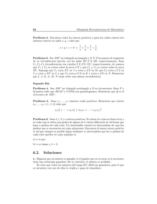 ¾ ÇÐ ÑÔ Á ÖÓ Ñ Ö 
 Ò Å Ø Ñ Ø 
ÈÖÓ Ð Ñ ¾º Ò
ÓÒØÖ Ö ØÓ Ó× ÐÓ× ÒØ ÖÓ× ÔÓ× Ø ÚÓ× n Ô Ö ÐÓ× 
Ù Ð × Ü ×Ø Ò ØÖ ×
Ò Ñ ÖÓ× ÒØ ÖÓ× ÒÓ ÒÙÐÓ× x, y, z Ø Ð × ÕÙ
x + y + z = 0 Ý
1
x
+
1
y
+
1
z
=
1
n
.
ÈÖÓ Ð Ñ ¿º Ë ABC ÙÒ ØÖ Ò ÙÐÓ 
ÙØ Ò ÙÐÓ Ý X, Y, Z ÐÓ× ÔÙÒØÓ× Ø Ò Ò
×Ù 
 Ö
ÙÒ Ö Ò
 Ò×
Ö Ø 
ÓÒ ÐÓ× Ð Ó× BC, CA, AB¸ Ö ×Ô 
Ø Ú Ñ ÒØ º Ë Ò
C1, C2, C3 
 Ö
ÙÒ Ö Ò
 × 
ÓÒ 
Ù Ö × Y Z, ZX, XY ¸ Ö ×Ô 
Ø Ú Ñ ÒØ ¸ Ñ Ò Ö
ÕÙ C1 Ý C2 × 
ÓÖØ Ò ×Ó Ö Ð Ö 
Ø CZ Ý ÕÙ C1 Ý C3 × 
ÓÖØ Ò ×Ó Ö Ð Ö 
Ø
BY º ËÙÔÓÒ ÕÙ C1 
ÓÖØ XY Ò J Ý 
ÓÖØ ZX Ò M ÕÙ C2 
ÓÖØ Y Z Ò
L Ý 
ÓÖØ XY Ò I Ý ÕÙ C3 
ÓÖØ Y Z Ò K Ý 
ÓÖØ ZX Ò Nº ÑÓ×ØÖ Ö
ÕÙ I¸ J¸ K¸ L¸ M¸ N ×Ø Ò ×Ó Ö ÙÒ Ñ ×Ñ 
 Ö
ÙÒ Ö Ò
 º
Ë ÙÒ Ó
ÈÖÓ Ð Ñ º Ë ABC ÙÒ ØÖ Ò ÙÐÓ 
ÙØ Ò ÙÐÓ Ý O ×Ù 
 Ö
ÙÒ
 ÒØÖÓº Ë Ò P Ý
Q ÔÙÒØÓ× Ø Ð × ÕÙ BOAP Ý COPQ ×ÓÒ Ô Ö Ð ÐÓ Ö ÑÓ×º ÑÓ×ØÖ Ö ÕÙ Q × Ð
ÓÖØÓ
 ÒØÖÓ ABCº
ÈÖÓ Ð Ñ º Ë Ò x1¸º º º ¸ xn Ò Ñ ÖÓ× Ö Ð × ÔÓ× Ø ÚÓ×º ÑÓ×ØÖ Ö ÕÙ Ü ×Ø Ò
a1¸º º º ¸ an ∈ {−1, 1} Ø Ð × ÕÙ
a1x2
1 + · · · + anx2
n ≥ (a1x1 + · · · + anxn)2
.
ÈÖÓ Ð Ñ º Ë Ò k ≥ 2 Ý n ÒØ ÖÓ× ÔÓ× Ø ÚÓ×º Ë Ø Ò Ò kn 
 × Ò Ð Ò Ö 
Ø Ý
Ò 
 
 × Ù 
 ÙÒ Ô Ö Ð ÙÒÓ k 
ÓÐÓÖ × Ö ÒØ × Ø Ð ÓÖÑ ÕÙ
Ý n Ô Ö × 
 
ÓÐÓÖº ÍÒ ÒØ Ö
 Ñ Ó 
ÓÒ× ×Ø Ò ÒØ Ö
 Ñ Ö 
 Ó×
Ô Ö × ÕÙ × Ò
Ù ÒØÖ Ò Ò 
 × Ý 
 ÒØ ×º Ò
ÓÒØÖ Ö Ð Ñ ÒÓÖ ÒØ ÖÓ ÔÓ× Ø ÚÓ
m Ø Ð ÕÙ × ÑÔÖ × ÔÓ× Ð ÐÓ Ö Ö Ñ ÒØ m ÒØ Ö
 Ñ Ó× ÕÙ Ð × n Ô Ö ×

 
ÓÐÓÖ ÕÙ Ò Ò 
 × × Ù × ×
µ n × Ô Öº
µ n × ÑÔ Ö Ý k = 3º
º¾º ËÓÐÙ
 ÓÒ ×
½º ÑÓ× ÕÙ ÙÒ Ò Ñ ÖÓ × Ò ÓÖ × Ð Ù ÓÖ ÕÙ Ò ×Ù ØÙÖÒÓ × ÐÓ Ò
Ù ÒØÖ
Ø Ò ÙÒ ×ØÖ Ø Ò ÓÖ º ÐÓ 
ÓÒØÖ Ö Ó¸ Ð Ò Ñ ÖÓ × Ô Ö ÓÖº
× 
Ð ÖÓ ÕÙ ØÓ Ó× ÐÓ× Ò Ñ ÖÓ× Ð Ö Ò Ó ½ ¾¼½¼ ×ÓÒ Ò ÓÖ ×¸ ÔÙ × Ð ÕÙ
× Ò
Ù ÒØÖ 
ÓÒ ÙÒÓ ÐÐÓ× ÐÓ ØÖ ÔÐ 
 Ý Ò ÒÑ ØÓº
 