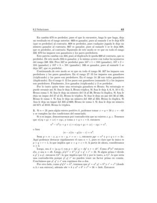 º¾ ËÓÐÙ
 ÓÒ × ¿
Ò 
 Ñ Ó ¼ × Ô Ö ÓÖ¸ ÔÙ × Ð ÕÙ ÐÓ Ò
Ù ÒØÖ ¸ ÐÓ ÕÙ ¸
ÙÒ Ö ×ÙÐØ Ó Ò Ð Ö Ò Ó ÒØ Ö ÓÖº × Ò ÓÖ¸ ÔÙ × Ð ×ÙÑ ÖÐ ½ × Ð ¼
´ÕÙ × Ô Ö ÓÖµ Ð 
ÓÒØÖ Ö Óº × Ô Ö ÓÖ¸ ÔÙ × 
Ù ÐÕÙ Ö Ù Ð ÙÒ
Ò Ñ ÖÓ Ò ÓÖ Ð 
ÓÒØÖ Ö Óº × Ò ÓÖ¸ ÔÙ × Ð ×ÙÑ ÖÐ ½ × Ð ¸
ÕÙ × Ô Ö ÓÖ¸ Ð 
ÓÒØÖ Ö Óº Ë Ù Ò Ó ×Ø ÑÓ Ó × Ú ÕÙ Ò ØÓ Ó Ð Ö Ò Ó
¿¿ ¼ ÐÓ× ÑÔ Ö × ×ÓÒ Ò ÓÖ × Ý ÐÓ× Ô Ö × Ô Ö ÓÖ ×º
×Ø Ô ØÖ Ò 
 Ñ 
ÓÒ ¿¿ ¸ ÔÙ × Ð ÙÔÐ 
 ÖÐÓ Ð ÕÙ Ð 
ÓÒØÖ Ö Ó¸ ÕÙ ×
Ô Ö ÓÖº ×Ø ÑÓ Ó ¿¿ × Ò ÓÖ¸ Ý ÐÓ Ñ ×ÑÓ Ó
ÙÖÖ 
ÓÒ ØÓ Ó× ÐÓ× Ò ÙÑ ÖÓ×
Ð Ö Ò Ó ½ ¿¿ º È ÖÓ ½ × Ô Ö ÓÖ ÔÙ × 167 + 1 = 168 ´ Ò ÓÖµ¸ 167 × 2 =
334 ´ Ò ÓÖµ Ý 167 × 3 = 501 ´ Ò ÓÖµº ½ × Ò ÓÖ¸ ÔÙ × Ð ×ÙÑ ÖÐ ½ ×
½ ¸ ÕÙ × Ô Ö ÓÖº
ÓÒØ ÒÙ Ò Ó ×Ø ÑÓ Ó × Ú ÕÙ Ò ØÓ Ó Ð Ö Ò Ó ½ ÐÓ× ÑÔ Ö × ×ÓÒ
Ô Ö ÓÖ × Ý ÐÓ× Ô Ö × Ò ÓÖ ×º Ò Ð Ö Ò Ó ¾ ÐÓ× ÑÔ Ö × ×ÓÒ Ò ÓÖ ×
´ØÖ ÔÐ 
 Ò Óµ Ý ÐÓ× Ô Ö × ×ÓÒ Ô Ö ÓÖ ×º Ò Ð Ö Ò Ó ½ ¾ ×ÓÒ ØÓ Ó× Ò ÓÖ ×
´ ÙÔÐ 
 Ò Óµº Ò Ð Ö Ò Ó ½¿ ÐÓ× Ô Ö × ×ÓÒ Ò ÓÖ × ´×ÙÑ Ò Ó ½µ Ý ÐÓ× ÑÔ Ö ×
×ÓÒ Ô Ö ÓÖ ×º Ò ÐÑ ÒØ ¸ ¿ × Ò ÓÖ ´ØÖ ÔÐ 
 Ò Óµ Ý ¾ × Ô Ö ÓÖº
ÈÓÖ ÐÓ Ø ÒØÓ ÕÙ Ò Ø Ò ÙÒ ×ØÖ Ø Ò ÓÖ × ÖÙÒÓº ËÙ ×ØÖ Ø ×
ÔÙ Ö ×ÙÑ Ö × Ë Ò Ð ¿¸ ÖÙÒÓ ØÖ ÔÐ 
 º Ë Ò Ð ¸ ¸ ¸ ½¼ ½¾¸
ÖÙÒÓ ×ÙÑ ½º Ë Ò Ð ÙÒ Ò Ñ ÖÓ Ð ½ Ð ¾ ¸ ÖÙÒÓ ÐÓ ÙÔÐ 
 º Ë Ò Ð
ÙÒ ÑÔ Ö Ð ¾ Ð ¸ ÖÙÒÓ ÐÓ ØÖ ÔÐ 
 º Ë Ò Ð ÙÒ Ô Ö Ð Ð ½ ¸
ÖÙÒÓ Ð ×ÙÑ ½º Ë Ò Ð ÙÒ Ò Ñ ÖÓ Ð ½ Ð ¿¿ ¸ ÖÙÒÓ ÐÓ ÙÔÐ 
 º Ë
Ò Ð ÙÒ ÑÔ Ö Ð ¿¿ Ð ¸ ÖÙÒÓ ×ÙÑ ½º Ë Ò Ð ÙÒ Ò Ñ ÖÓ
Ð ½ Ð ¾¼½¼¸ ÖÙÒÓ ÐÓ ØÖ ÔÐ 
 º
¾º Ë n = 2k Ô Ö Ð Ò ÒØ ÖÓ ÔÓ× Ø ÚÓ k¸ ÔÓ ÑÓ× ØÓÑ Ö x = y = 3k Ý z = −6k
Ý × 
ÙÑÔÐ Ò Ð × Ó× 
ÓÒ 
 ÓÒ × Ð ÒÙÒ
 Óº
Ë n × ÑÔ Ö¸ ÑÓ×ØÖ Ö ÑÓ× ÔÓÖ 
ÓÒØÖ 

 Ò ÕÙ ÒÓ Ü ×Ø Ò x, y, zº Ì Ò ÑÓ×
ÕÙ n(xy + yz + zx) = xyz, Ý 
ÓÑÓ x + y + z = 0, ÒØÓÒ
 ×
n3
− n2
(x + y + z) + n(xy + yz + zx) − xyz = n3
,
Ó Ò
(n − x)(n − y)(n − z) = n3
.
Ë Ò p = n − x¸ q = n − y¸ r = n − z¸ ÒØÓÒ
 × pqr = n3
Ý p + q + r = 3nº
ÕÙ ÔÓ ÑÓ× ×Ø 
 Ö Ö Ô Ñ ÒØ Ð 
 ×Ó n = 1¸ ÔÙ × × 
Ð ÖÓ ÕÙ Ð Ò 
 ×
p = q = r = 1, ÐÓ ÕÙ ÑÔÐ 
 ÕÙ x = y = z = 0. Ô ÖØ Ö ÓÖ ¸ 
ÓÒ× Ö ÑÓ×
n ≥ 3.
ÄÙ Ó¸ × d = (p, q, r) 
ÓÒ p = dp′
, q = dq′
Ý r = dr′
. ÓÑÓ d3
|n3
ÒØÓÒ
 ×
d|n¸ Ý × n = dk. ÄÙ Ó¸ p′
q′
r′
= k3
Ý p′
+ q′
+ r′
= 3k. Ë Ð Ò ÔÖ ÑÓ t Ú
p′
Ý q′
, ÒØÓÒ
 × t|k3
, ÐÓ ÕÙ ÑÔÐ 
 ÕÙ t|k Ý ÔÓÖ ÐÓ Ø ÒØÓ¸ t|r′
, ÐÓ ÕÙ × Ö
ÙÒ 
ÓÒØÖ 

 Ò ÔÓÖÕÙ p′
, q′
, r′
ÒÓ ÔÙ Ò Ø Ò Ö ÙÒ 
ØÓÖ ÔÖ ÑÓ Ò 
ÓÑ Òº
ÓÒ
ÐÙ ÑÓ× ÕÙ p′
, q′
Ý r′
×ÓÒ 
ÓÔÖ ÑÓ× Ó× Ó×º
ÈÓÖ ÓØÖÓ Ð Ó¸ 
ÓÑÓ p′
q′
r′
= k3
, Ø Ò ÑÓ× ÕÙ p′
= a3
, q′
= b3
Ý r′
= c3
´ ÓÒ
a, b, c ×ÓÒ ÒØ ÖÓ×µ¸ Ñ × abc = k Ý a3
+ b3
+ c3
= 3k = 3abc. ÒØÓÒ
 ×
 