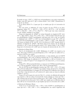 º¾ ËÓÐÙ
 ÓÒ ×
Ë ÔÙ Ú Ö ÕÙ ∠ANC Ý ∠AMO ×ÓÒ 
ÓÖÖ ×ÔÓÒ ÒØ × Ý ÔÓÖ Ø ÒØÓ 
ÓÒ ÖÙ ÒØ ×º
ÄÙ Ó¸ 
ÓÑÓ QC Ô ÖØ C¸ QC × ÐØÙÖ × C Ð △ABCº ÄÄ Ñ Ö ÑÓ× N
Ð Ô × ÐØÙÖ º
Ë Ð ÐØÙÖ × B Ó A Ô × ÔÓÖ Q¸ × Ø Ò Ö ÕÙ Q × Ð ÓÖØÓ
 ÒØÖÓ
△ABC.
ÈÓÖ ÓØÖ Ô ÖØ ¸ × Ò ÑÓ× P′

ÓÑÓ Ð ÔÙÒØÓ Ø Ð ÕÙ P′
CO × ÙÒ Ô Ö ¹
Ð ÐÓ Ö ÑÓ¸ ÐÙ Ó P′
C = AO, P′
C AO Ý P′
A OC, P′
A = OC ÓÒ
P′
C PB, P′
C = PB Ý P′
A PQ, P′
A = PQ ÐÓ ÕÙ ØÖ 
ÓÑÓ 
ÓÒ× 
Ù Ò¹

 ÕÙ APQP′
Ø Ñ Ò × ÙÒ ÖÓÑ Óº
ÄÙ Ó Ð × ÓÒ Ð × APQP′
× 
ÓÖØ Ò ÓÖÑ Ò Ó ÙÒ Ò ÙÐÓ 90◦
ÒØÖ
PP′
Ý AQ(∠AKP′
), ÐÙ Ó P′
C PB Ý P′
C = PB ÓÒ PP′
CB Ø Ò ÕÙ
× Ö Ô Ö Ð ÐÓ Ö ÑÓº ÄÙ Ó × ÔÖÓÐÓÒ ÑÓ× AQ ×Ø ÕÙ 
ÓÖØ BC Ò Ð ÔÙÒØÓ
L Ø Ò Ö ÑÓ× ÕÙ ∠AKP′
Ý ∠ALC ×ÓÒ 
ÓÖÖ ×ÔÓÒ ÒØ × Ý ÕÙ PP′
BC ÔÓÖ
× Ö PP′
CB ÙÒ Ô Ö Ð ÐÓ Ö ÑÓ¸ Ý ÔÓÖ ÐÓ Ø ÒØÓ¸ ∠AKP′
= ∠ALC = 90◦
º Ó ÕÙ
AL ÓÖÑ ÙÒ Ò ÙÐÓ 90◦

ÓÒ BC, AL × Ð ÐØÙÖ △ABC ØÖ Þ Ó × Aº
Ñ ×¸ Ð ÓÒ Ð APQP′
, AQ ÓÖÑ Ô ÖØ Ð Ñ ×Ñ AL ÓÒ Q
Ô ÖØ Ò 
 AL Ý 
ÓÑÓ Q Ô ÖØ Ò 
 ÒØ × NC ´ ÐØÙÖ × C Ð △ABCµ
ÐÙ Ó Q × Ð ÓÖØÓ
 ÒØÖÓ △ABC ÔÓÖ × Ö Ð ÔÙÒØÓ ÒØ Ö× 

 Ò AL Ý CN.
µ ËÓÐÙ
 Ò Ó È
Ë Γ1 Ð 
 Ö
ÙÒ
 Ö
ÙÐÓ Ð △ABC. Ê ÑÓ× Ð △ABC 
ÓÒ Ö ×Ô 
ØÓ Ð
Ö 
Ø AB. ÓÑÓ OAPB × ÙÒ Ô Ö Ð ÐÓ Ö ÑÓ Ý OA = OB ´ÔÓÖ × Ö Ö Ó× Γ1µ¸
ÒØÓÒ
 × OAPB × ÙÒ ÖÓÑ Óº
ÈÓÖ ÐÓ Ø ÒØÓ¸ AB Ý OP 
ÓÒ Ô ÖÔ Ò 
ÙÐ Ö ×¸ Ý 
ÓÑÓ Ñ ×¸ ÔÓÖ × Ö OAPB
ÙÒ Ô Ö Ð ÐÓ Ö ÑÓ¸ AB Ý OP × × 
 Ò Ø Ò ÑÓ× ÕÙ P × Ð Ö Ü Ò O 
ÓÒ
Ö ×Ô 
ØÓ AB. ÄÙ Ó¸ Ð Ö Ü Ò Γ1 
ÓÒ Ö ×Ô 
ØÓ AB × Ð 
 Ö
ÙÐÓ Γ2

 ÒØÖÓ P Ý Ö Ó PA ´ÔÙ × P × Ð Ñ Ò O¸ Ð 
 ÒØÖÓ Γ1 Ý A × ×Ù Ñ ×Ñ
Ñ Òµº
ÓÑÓ OP Ý AB ×ÓÒ Ô ÖÔ Ò 
ÙÐ Ö ×¸ Ý 
ÓÑÓ ÔÓÖ × Ö COPQ ÙÒ Ô Ö Ð ÐÓ Ö ÑÓ¸
OP Ý CQ ×ÓÒ Ô Ö Ð Ð ×¸ Ø Ò ÑÓ× ÕÙ AB Ý CQ ×ÓÒ Ô ÖÔ Ò 
ÙÐ Ö ×º
ÈÓÖ × Ö OCPQ ÙÒ Ô Ö Ð ÐÓ Ö ÑÓ Ø Ò ÑÓ× ÕÙ PQ = OC = OA = PA ´ÔÙ ×
OC Ý OA ×ÓÒ Ö Ó× Γ1 Ý OAPB × ÙÒ ÖÓÑ Óµº ÄÙ Ó¸ Q ×Ø Ò Γ2. ÓÑÓ CQ
Ý AB ×ÓÒ Ô ÖÔ Ò 
ÙÐ Ö ×¸ Ð Ñ Ò Q′
Q ÐÙ Ó Ð Ö Ü Ò ×Ø ×Ó Ö Ð
Ö 
Ø CQ, Ý 
ÓÑÓ Q ×Ø Ò Γ2, Q′
×Ø Ö Ò Γ1 ´ÔÙ × 
ÓÑÓ Ý Ú ÑÓ× Ð Ö Ü Ò

 Ñ Γ1 
ÓÒ Γ2µº
ÄÙ Ó¸ Q′
× Ö Ð ÔÙÒØÓ 
ÓÖØ CQ Ý Γ1, × 
 Ö¸ Ð Ö Ü Ò Ð ÔÙÒØÓ Q

ÓÒ Ö ×Ô 
ØÓ AB 
 ×Ó Ö Ð 
 Ö
ÙÒ
 Ö
ÙÐÓº ÓÑÓ Ñ × Ý Ú ÑÓ× ÕÙ CQ ⊥
AB¸ Ø Ò ÑÓ× ÕÙ Ð Ö 
Ø CQ × Ð ÐØÙÖ ÔÓÖ C Ð △ABCº ÄÙ Ó¸ Ø Ò ÑÓ× ÕÙ
Q′
× ÙÒ ÔÙÒØÓ Ð ÐØÙÖ ÔÓÖ C Ð △ABC ÕÙ 
ÙÑÔÐ ÕÙ ×Ù Ö Ü Ò ×Ó Ö Ð
Ð Ó AB 
 Ò Ð 
 Ö
ÙÒ
 Ö
ÙÐÓ¸ ÐÓ ÕÙ ÑÔÐ 
 ÕÙ Q × Ð ÓÖØÓ
 ÒØÖÓ Ð △ABCº

µ ËÓÐÙ
 Ò ÊÙ Ñ ÖÝ ÊÓ ×
ÓÑÓ O × Ð 
 Ö
ÙÒ
 ÒØÖÓ OA = OB Ý 
ÓÑÓ OAPB × Ô Ö Ð ÐÓ Ö ÑÓ ×
Ø Ò ÕÙ OA = PB Ý BO = PA Ý Ò ÐÓ Ñ ÒØ ¸ ÐÓ× 
Ù ØÖÓ × Ñ ÒØÓ× Ð
 