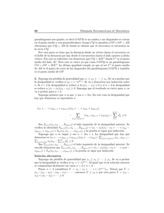 ÇÐ ÑÔ Á ÖÓ Ñ Ö 
 Ò Å Ø Ñ Ø 
Ô Ö Ð ÐÓ Ö ÑÓ ×ÓÒ Ù Ð ×¸ × 
 Ö OAPB × ÙÒ ÖÓÑ Ó Ý ×Ù× ÓÒ Ð × × 
ÓÖØ Ò
Ò Ð ÔÙÒØÓ Ñ Ó Ý ×ÓÒ Ô ÖÔ Ò 
ÙÐ Ö ×º ÄÙ Ó CQ × Ô Ö Ð Ð OP Ý OP ⊥ AB
Ó Ø Ò ÑÓ× ÕÙ CQ ⊥ AB ÓÒ × Ó Ø Ò ÕÙ Ð ÓÖØÓ
 ÒØÖÓ × Ò
Ù ÒØÖ Ò
Ð Ö 
Ø CQº
ÈÓÖ ÓØÖ Ô ÖØ × Ø Ò ÕÙ Ð ×Ø Ò
 × ÙÒ Ú ÖØ 
 ×Ø Ð ÓÖØÓ
 ÒØÖÓ ×
Ð Ó Ð Ð ×Ø Ò
 ÕÙ Ý × Ð 
 Ö
ÙÒ
 ÒØÖÓ ×Ø Ð Ð Ó ÓÔÙ ×ØÓ 
 Ó
Ú ÖØ 
 º ÈÓÖ ×ØÓ × ×Ù 
 ÒØ 
ÓÒ ÑÓ×ØÖ Ö ÕÙ CQ = 2OC′
ÓÒ C′
× Ð ÔÙÒØÓ
Ñ Ó Ð Ð Ó ACº È ÖÓ ×ØÓ × 
 ÖØÓ Ý ÕÙ 
ÓÑÓ COPQ × ÙÒ Ô Ö Ð ÐÓ Ö ÑÓ
CO = OP = 2OC′
. Ä ÐØ Ñ Ù Ð 
ÙÑÔÐ Ý ÕÙ Ð × Ö C′
Ð ÔÙÒØÓ Ñ Ó
AB × Ð ÔÙÒØÓ 
ÓÖØ Ð × ÓÒ Ð × Ð Ô Ö Ð ÐÓ Ö ÑÓ OAPB Ý Ø Ñ Ò
× Ð ÔÙÒØÓ Ñ Ó OP.
º ËÙÔÓÒ × Ò Ô Ö Ò Ö Ð ÕÙ x1 ≥ x2 ≥ · · · ≥ xn. Ë Ú ÔÖÓ Ö ÕÙ
Ð × Ù Ð × Ú Ö 
 × ak = (−1)k+1
. Ë Ú ÑÓ×ØÖ Ö ÔÓÖ Ò Ù

 Ò ×Ó Ö
nº Ë n = 2 Ð × Ù Ð × Ö Ù
 2x2(x1 − x2) ≥ 0 Ý × n = 3 Ð × Ù Ð
× Ö Ù
 (x1 − x2)(x2 − x3) ≥ 0. ËÙÔÓÒ ÕÙ Ð Ö ×ÙÐØ Ó × 
 ÖØÓ Ô Ö n¸ ×
Ú ÔÖÓ Ö Ô Ö n + 2.
ËÙÔÓÒ ÔÖ Ñ ÖÓ ÕÙ n × Ô Ö¸ Ý × n = 2m. Ò ×Ø 
 ×Ó Ð × Ù Ð ÕÙ
Ý ÕÙ ÑÓ×ØÖ Ö × ÕÙ Ú Ð ÒØ
(x1 + · · · + x2m−1 + x2m+1)(x2 + · · · + x2m + x2m+2)
−
1≤i<i≤m+1
(x2i−1x2j−1 + x2ix2j) −
m+1
i=1
x2
2i ≥ 0.
Ë Sm+1(x1, x2, . . . , X2m+2) Ð Ð Ó ÞÕÙ Ö Ó Ð × Ù Ð ÒØ Ö ÓÖº Ë
Ú Ö 
 Ð ÒØ Sm+1(x1, x2, . . . , X2m+2) = (x1 − x2)(x2 − x3 + · · · + x2m −
x2m+1 + x2m+2) + Sm(x3, x4, . . . , x2m+2), Ý Ð ÔÖÙ × × Ù ÔÓÖ Ò Ù

 Òº
ËÙÔÓÒ ÕÙ n × ÑÔ Ö Ý × n = 2m + 1. Ä × Ù Ð ÕÙ Ý ÕÙ
ÑÓ×ØÖ Ö × (x1 +· · ·+x2m−1+x2m+1)(x2 +· · ·+x2m)−
È
1≤i<i≤m+1 x2i−1x2j−1 −
È
1≤i<i≤m x2ix2j −
Èm
i=1 x2
2i ≥ 0.
Ë Tm+1(x1, x2, . . . , X2m+1) Ð Ð Ó ÞÕÙ Ö Ó Ð × Ù Ð ÒØ Ö ÓÖº ×
× Ò
 ÐÐÓ ÑÓ×ØÖ Ö ÕÙ Tm+1(x1, x2, . . . , X2m+1) = (x1 −x2)(x2 −x3 +· · ·+x2m−
x2m+1) + Tm(x3, x4, . . . , x2m+1), Ý Ð ÔÖÙ × × Ù ÔÓÖ Ò Ù

 Òº
ËÓÐÙ
 Ò ÐØ ÖÒ Ø Ú
ËÙÔÓÒ × Ò Ô Ö Ò Ö Ð ÕÙ x1 ≥ x2 ≥ · · · ≥ xn. Ë Ú ÔÖÓ Ö
ÕÙ Ð × Ù Ð × Ú Ö 
 × ak = (−1)k+1
. Ð Ù Ð ÕÙ Ò Ð ×ÓÐÙ
 Ò ÒØ Ö ÓÖ
× 
ÓÑÔÖÙ Ò 
 ÐÑ ÒØ ÐÓ× 
 ×Ó× n = 2 Ý n = 3.
È Ö Ú n > 2 
ÓÒ× Ö × Y = x3 − x4 + · · · + (−1)n+1
xn. Æ Ø × ÕÙ Y =
x3 − (x4 − x5) − (x6 − x7) − · · · , ÒØÓÒ
 × Y ≤ x3 Ý ÔÓÖ ÓØÖ Ô ÖØ Y = (x3 −
x4) + (x5 − x6) + · · · ≥ 0.
 