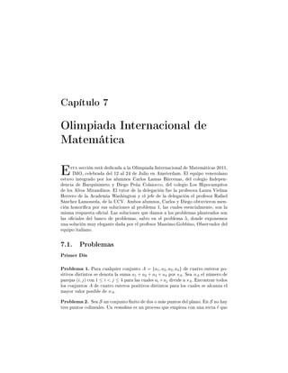 Ô ØÙÐÓ
ÇÐ ÑÔ ÁÒØ ÖÒ 
 ÓÒ Ð
Å Ø Ñ Ø 
×Ø × 

 Ò ×Ø 
 Ð ÇÐ ÑÔ ÁÒØ ÖÒ 
 ÓÒ Ð Å Ø Ñ Ø 
 × ¾¼½½¸
ÁÅÇ¸ 
 Ð Ö Ð ½¾ Ð ¾ ÂÙÐ Ó Ò Ñ×Ø Ö Ñº Ð ÕÙ ÔÓ Ú Ò ÞÓÐ ÒÓ
×ØÙÚÓ ÒØ Ö Ó ÔÓÖ ÐÓ× ÐÙÑÒÓ× ÖÐÓ× Ä Ñ × Ö
 Ò ×¸ Ð 
ÓÐ Ó ÁÒ Ô Ò¹
Ò
 ÖÕÙ × Ñ ØÓ Ý Ó È ÓÐ Ó

Ó¸ Ð 
ÓÐ Ó ÄÓ× À ÔÓ
 ÑÔ ØÓ×
ÐÓ× ÐØÓ× Å Ö Ò ÒÓ×º Ð ØÙØÓÖ Ð Ð 
 Ò Ù Ð ÔÖÓ ×ÓÖ Ä ÙÖ Î ÐÑ
À ÖÖ ÖÓ Ð 
 Ñ Ï × Ò ØÓÒ Ý Ð Ð Ð 
 Ò Ð ÔÖÓ ×ÓÖ Ê Ð
Ë Ò
 Þ Ä ÑÓÒ ¸ Ð Í Îº Ñ Ó× ÐÙÑÒÓ×¸ ÖÐÓ× Ý Ó Ó ØÙÚ ÖÓÒ Ñ Ò¹

 Ò ÓÒÓÖ 
 ÔÓÖ ×Ù× ×ÓÐÙ
 ÓÒ × Ð ÔÖÓ Ð Ñ ½¸ Ð × 
Ù Ð × × Ò
 ÐÑ ÒØ ¸ ×ÓÒ Ð
Ñ ×Ñ Ö ×ÔÙ ×Ø Ó 
 Ðº Ä × ×ÓÐÙ
 ÓÒ × ÕÙ ÑÓ× ÐÓ× ÔÖÓ Ð Ñ × ÔÐ ÒØ Ó× ×ÓÒ
Ð × Ó 
 Ð × Ð Ò
Ó ÔÖÓ Ð Ñ ×¸ × ÐÚÓ Ò Ð ÔÖÓ Ð Ñ ¸ ÓÒ ÜÔÓÒ ÑÓ×
ÙÒ ×ÓÐÙ
 Ò ÑÙÝ Ð ÒØ ÔÓÖ Ð ÔÖÓ ×ÓÖ Å ×× ÑÓ Ó ÒÓ¸ Ç × ÖÚ ÓÖ Ð
ÕÙ ÔÓ Ø Ð ÒÓº
º½º ÈÖÓ Ð Ñ ×
ÈÖ Ñ Ö
ÈÖÓ Ð Ñ ½º È Ö 
Ù ÐÕÙ Ö 
ÓÒ ÙÒØÓ A = {a1, a2, a3, a4} 
Ù ØÖÓ ÒØ ÖÓ× ÔÓ¹
× Ø ÚÓ× ×Ø ÒØÓ× × ÒÓØ Ð ×ÙÑ a1 + a2 + a3 + a4 ÔÓÖ sAº Ë nA Ð Ò Ñ ÖÓ
Ô Ö × (i, j) 
ÓÒ 1 ≤ i < j ≤ 4 Ô Ö Ð × 
Ù Ð × ai +aj Ú sAº Ò
ÓÒØÖ Ö ØÓ Ó×
ÐÓ× 
ÓÒ ÙÒØÓ× A 
Ù ØÖÓ ÒØ ÖÓ× ÔÓ× Ø ÚÓ× ×Ø ÒØÓ× Ô Ö ÐÓ× 
Ù Ð × × Ð
 ÒÞ Ð
Ñ ÝÓÖ Ú ÐÓÖ ÔÓ× Ð nA.
ÈÖÓ Ð Ñ ¾º Ë S ÙÒ 
ÓÒ ÙÒØÓ Ò ØÓ Ó× Ó Ñ × ÔÙÒØÓ× Ð ÔÐ ÒÓº Ò S ÒÓ Ý
ØÖ × ÔÙÒØÓ× 
ÓÐ Ò Ð ×º ÍÒ Ö ÑÓÐ ÒÓ × ÙÒ ÔÖÓ
 ×Ó ÕÙ ÑÔ Þ 
ÓÒ ÙÒ Ö 
Ø ℓ ÕÙ
 