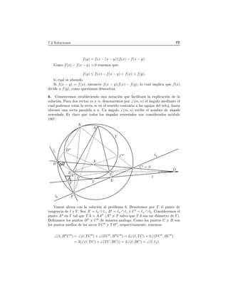 º¾ ËÓÐÙ
 ÓÒ ×
f(y) = f(x − (x − y))|f(x) − f(x − y).
ÓÑÓ f(x) − f(x − y) > 0 Ø Ò ÑÓ× ÕÙ
f(y) ≤ f(x) − f(x − y) < f(x) < f(y),
ÐÓ 
Ù Ð × ×ÙÖ Óº
Ë f(x − y) = f(x)¸ ÒØÓÒ
 × f(x − y)|f(x) − f(y)¸ ÐÓ 
Ù Ð ÑÔÐ 
 ÕÙ f(x)
Ú f(y)¸ 
ÓÑÓ ÕÙ Ö ÑÓ× ÑÓ×ØÖ Öº
º ÓÑ Ò
 ÑÓ× ×Ø Ð 
 Ò Ó ÙÒ ÒÓØ 
 Ò ÕÙ 
 Ð Ø Ö Ð ÜÔÐ 
 
 Ò Ð
×ÓÐÙ
 Òº È Ö Ó× Ö 
Ø × m Ý n¸ ÒÓØ Ö ÑÓ× ÔÓÖ ∠(m, n) Ð Ò ÙÐÓ Ñ ÒØ Ð

Ù Ð ÔÓ ÑÓ× ÖÓØ Ö Ð Ö 
Ø m Ò Ð × ÒØ Ó 
ÓÒØÖ Ö Ó Ð × Ù × Ð Ö ÐÓ ¸ ×Ø
Ó Ø Ò Ö ÙÒ Ö 
Ø Ô Ö Ð Ð nº ÍÒ Ò ÙÐÓ ∠(m, n) Ö 
 Ð ÒÓÑ Ö Ò ÙÐÓ
ÓÖ ÒØ Óº × 
Ð ÖÓ ÕÙ ØÓ Ó× ÐÓ× Ò ÙÐÓ× ÓÖ ÒØ Ó× ×ÓÒ 
ÓÒ× Ö Ó× Ñ ÙÐÓ
180◦
º
l
la
lb
lc
Γ
A
B C
T
D
E
F
A′
B′
C′
= S
A′′
C′′
B′′
K
X
I
Î ÑÓ× ÓÖ 
ÓÒ Ð ×ÓÐÙ
 Ò Ð ÔÖÓ Ð Ñ 6º ÒÓØ ÑÓ× ÔÓÖ T Ð ÔÙÒØÓ
Ø Ò Ò
 ℓ Ý Γº Ë A′
= ℓb ∩ ℓc¸ B′
= ℓa ∩ ℓc Ý C′
= ℓa ∩ ℓbº ÓÒ× Ö ÑÓ× Ð
ÔÙÒØÓ A′′
Ò Γ Ø Ð ÕÙ T A = AA′′
´A′′
= T × ÐÚÓ ÕÙ T A × ÙÒ Ñ ØÖÓ Γµº
Ò ÑÓ× ÐÓ× ÔÙÒØÓ× B′′
Ý C′′
Ñ Ò Ö Ò ÐÓ º ÓÑÓ ÐÓ× ÔÙÒØÓ× C Ý B ×ÓÒ
ÐÓ× ÔÙÒØÓ× Ñ Ó× ÐÓ× Ö
Ó× T C′′
Ý T B′′
¸ Ö ×Ô 
Ø Ú Ñ ÒØ ¸ Ø Ò ÑÓ×
∠(ℓ, B′′
C′′
) = ∠(ℓ, T C′′
) + ∠(T C′′
, B′′
C′′
) = 2∠(ℓ, T C) + 2∠(T C′′
, BC′′
)
= 2(∠(ℓ, T C) + ∠(T C, BC)) = 2∠(ℓ, BC) = ∠(ℓ, ℓa).
 