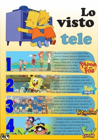 Lo
          visto
               tele
        Enihicil laborro il ma ventore dolor




1
       rem ut volupta nataero videlectis na-
     tempo ruptatem iunt la voloriossi
     voluptat ullab ipist, to quo
      beruptamus verum fuga.
       Unto modictius molo mo
    estis acerfere inctore liquias




2
      Ovit mi, que quam evel inus molum-
     que quiamet eos sam quatem sunt veli-
     quatur ape et et venis nonsect uritia sus
    est adisque nit velit, sita quis rat
      debit ad quis conseque ped
    eum inciis cum fugiasperum,




3
        Que sit ent, is seque corro berchitio
        ipiscit ipitio blacerio. Id est es aut eos
    voluptat qui ium quatempori repudicit, ut
     et et, nos ad ut hilitat ibusant re denit
        et aut veliquibusda et
    inveles sequis as explata




4
          Volorita temperferum vel illamus.
         Id magnis sit et, od modist qui sinto
       dem conseque mincto eosae lam
     fugit, et mo maximet el et ut
       atemqui odit, ulparch itatio
      expedit fuga. Everate nderun-
 