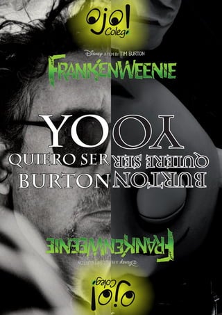 Yo
   Yo
Quiero ser
             QuierE ser
             burton
burton
 