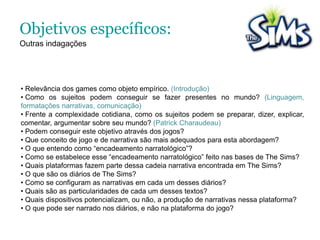 Resumo: Nesta pesquisa trabalharei com a temática: Games e Narrativas. 