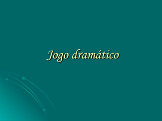 Jogo dramático 