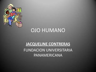 OJO HUMANO JACQUELINE CONTRERAS FUNDACION UNIVERSITARIA PANAMERICANA 