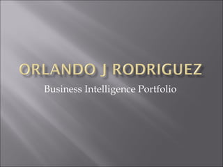 Business Intelligence Portfolio
 