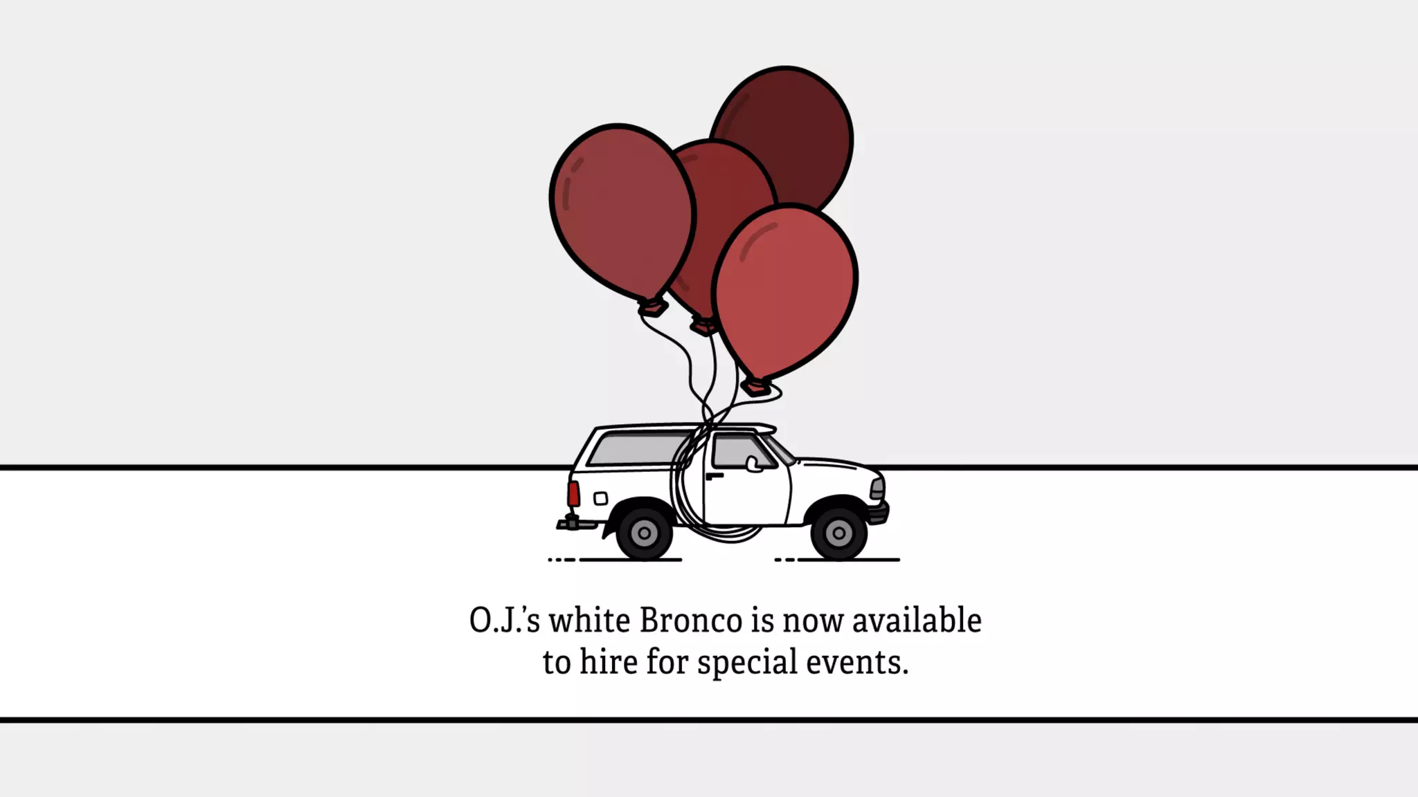 O.J.’s white Bronco is now available to hire for special events.
 