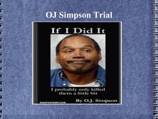 OJ Simpson Trial




       Title
 