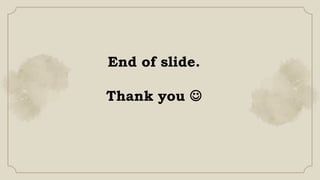 End of slide.
Thank you 
 