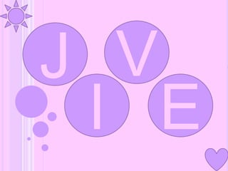J
I
V
E
 