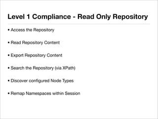 Level 1 Compliance - Read Only Repository
• Access the Repository

• Read Repository Content

• Export Repository Content
...