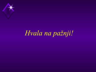 Hvala na pažnji! 
