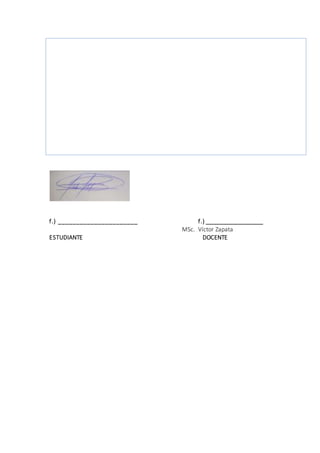 f.) ______________________ f.) __________________
MSc. Víctor Zapata
ESTUDIANTE DOCENTE
 